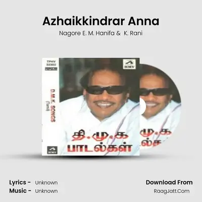 Azhaikkindrar Anna MP3 Song by Nagore E. M. Hanifa Cover