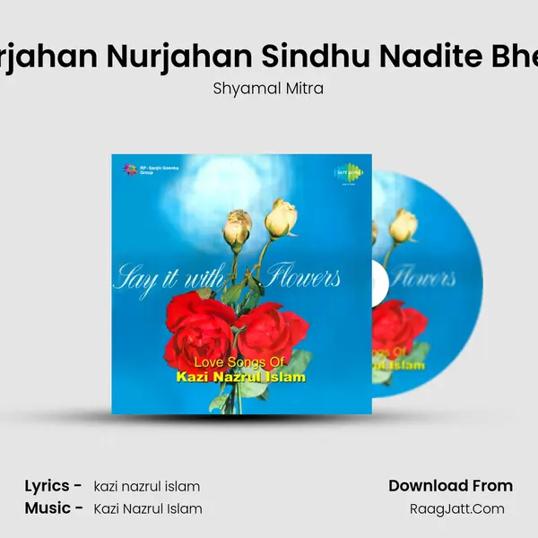 Nurjahan Nurjahan Sindhu Nadite Bhese MP3 Song by Shyamal Mitra Cover