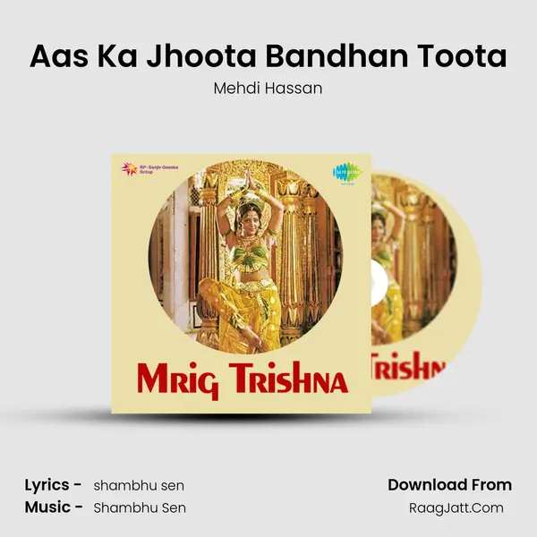 Aas Ka Jhoota Bandhan Toota MP3 Song by Mehdi Hassan Cover