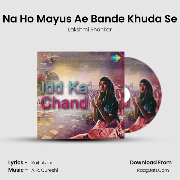 Na Ho Mayus Ae Bande Khuda Se mp3 song