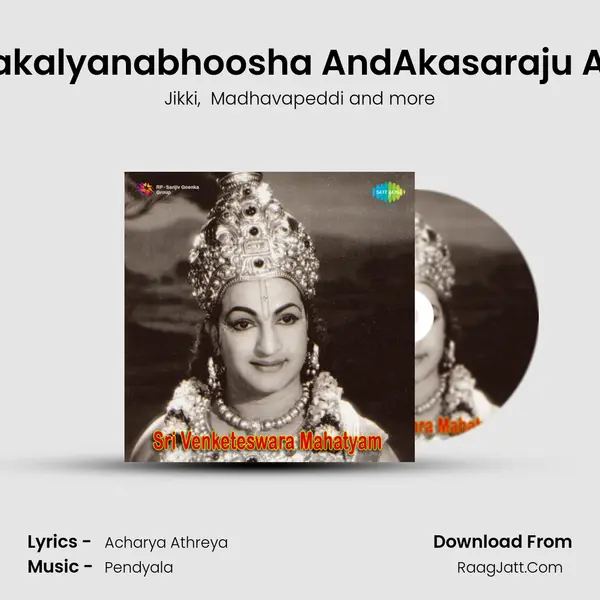 Sodi AndKalyana AndSakalakalyanabhoosha AndAkasaraju AndVellira AndMuthaiduvalu MP3 Song by Jikki Cover