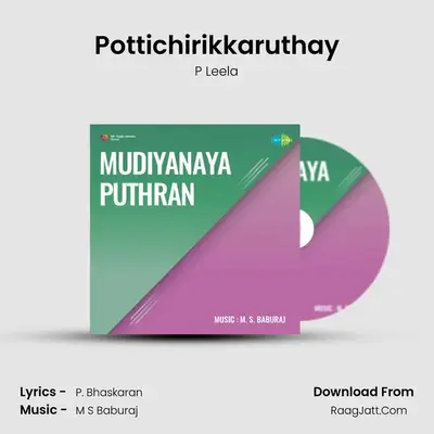 Pottichirikkaruthay MP3 Song by P Leela Cover