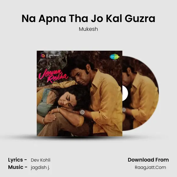 Na Apna Tha Jo Kal Guzra MP3 Song by Mukesh Cover