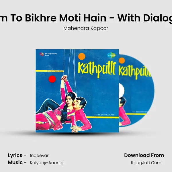 Hum To Bikhre Moti Hain - With Dialogue MP3 Song by Mahendra Kapoor Cover