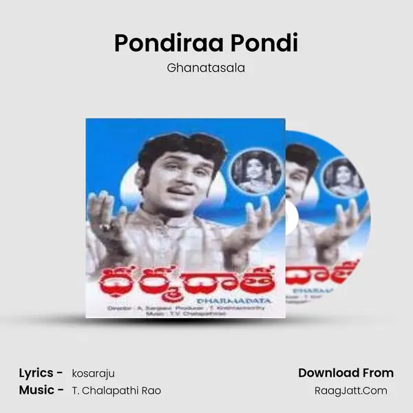 Pondiraa Pondi MP3 Song by Ghanatasala Cover
