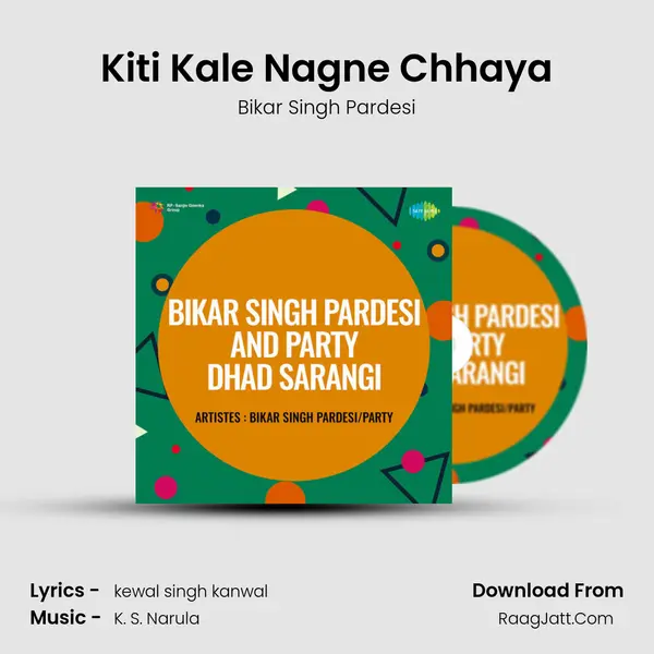 Kiti Kale Nagne Chhaya MP3 Song by Bikar Singh Pardesi Cover
