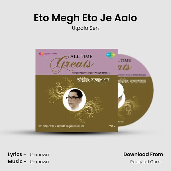 Eto Megh Eto Je Aalo MP3 Song by Utpala Sen Cover