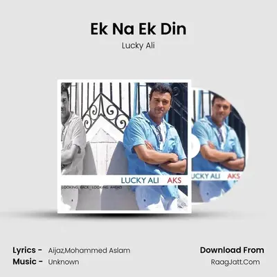 Ek Na Ek Din MP3 Song by Lucky Ali Cover