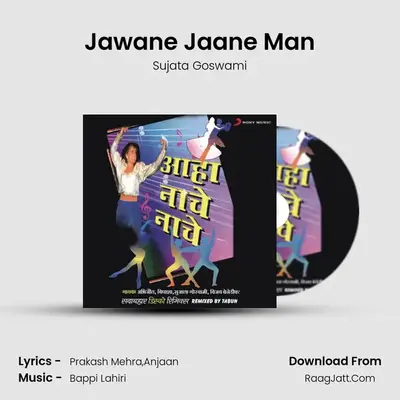 Jawane Jaane Man MP3 Song by Sujata Goswami Cover