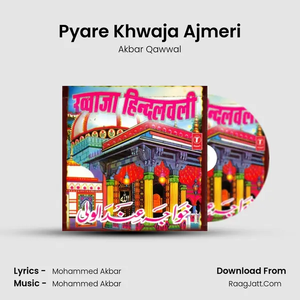 Pyare Khwaja Ajmeri MP3 Song by Akbar Qawwal Cover