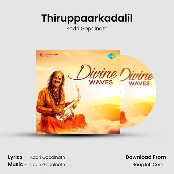 Thiruppaarkadalil MP3 Song by Kadri Gopalnath Cover