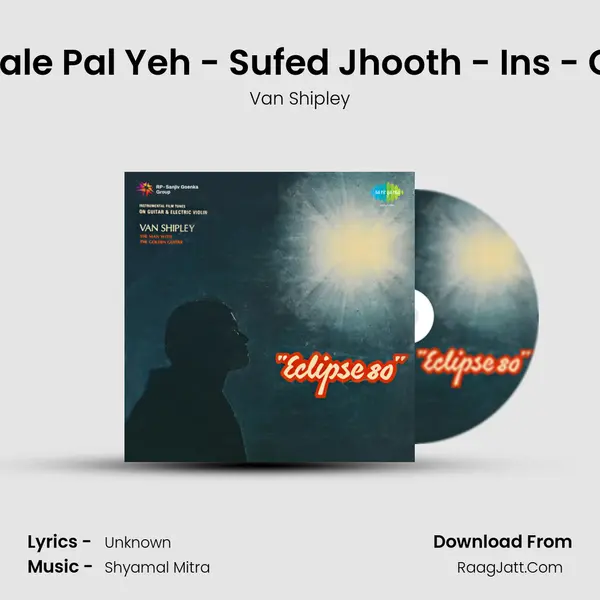 Matwale Pal Yeh - Sufed Jhooth - Ins - Guitar MP3 Song by Van Shipley Cover