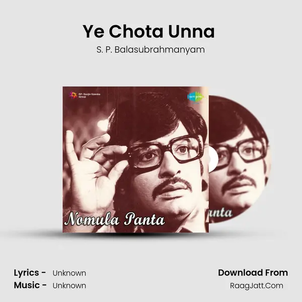 Ye Chota Unna (Male) MP3 Song by S. P. Balasubrahmanyam Cover