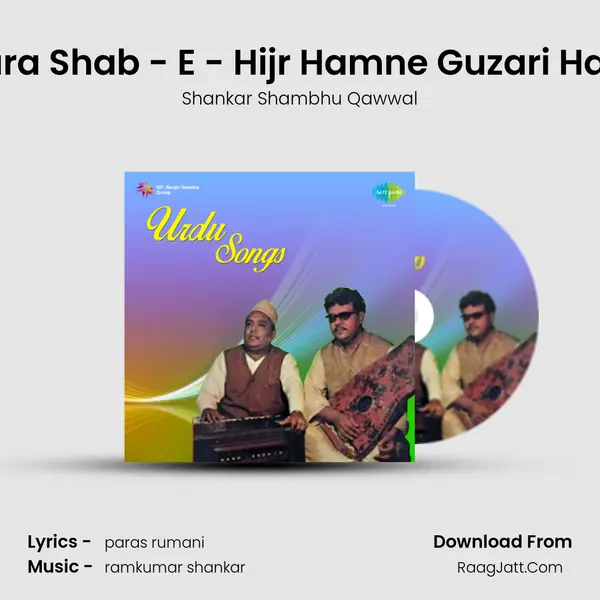 Na Poochho Khudara Shab - E - Hijr Hamne Guzari Hai Kaise Akele Akele MP3 Song by Shankar Shambhu Qawwal Cover