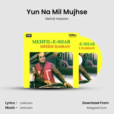 Yun Na Mil Mujhse MP3 Song by Mehdi Hassan Cover