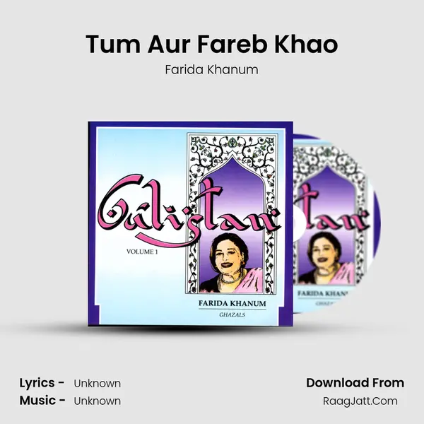 Tum Aur Fareb Khao MP3 Song by Farida Khanum Cover