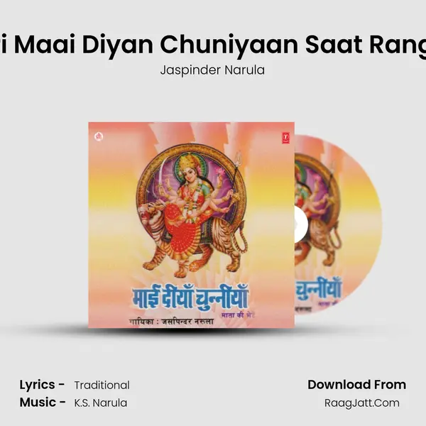Meri Maai Diyan Chuniyaan Saat Rangiya MP3 Song by Jaspinder Narula Cover