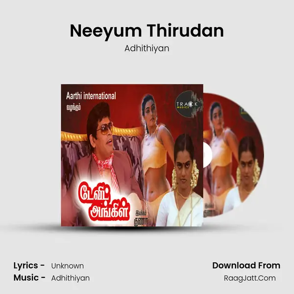 Neeyum Thirudan mp3 song