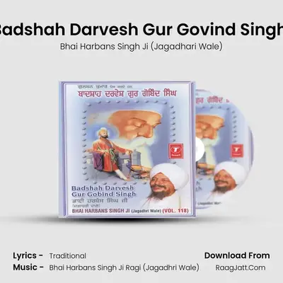 Badshah Darvesh Gur Gobind Singh - Bhai Harbans Singh Ji (Jagadhari Wale)
