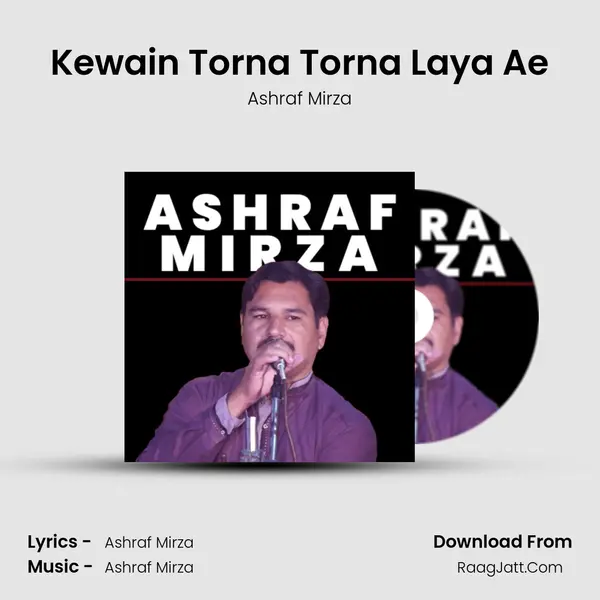 Kewain Torna Torna Laya Ae MP3 Song by Ashraf Mirza Cover