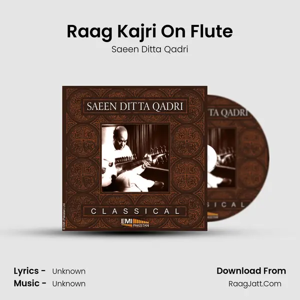 Raag Kajri On Flute MP3 Song by Saeen Ditta Qadri Cover