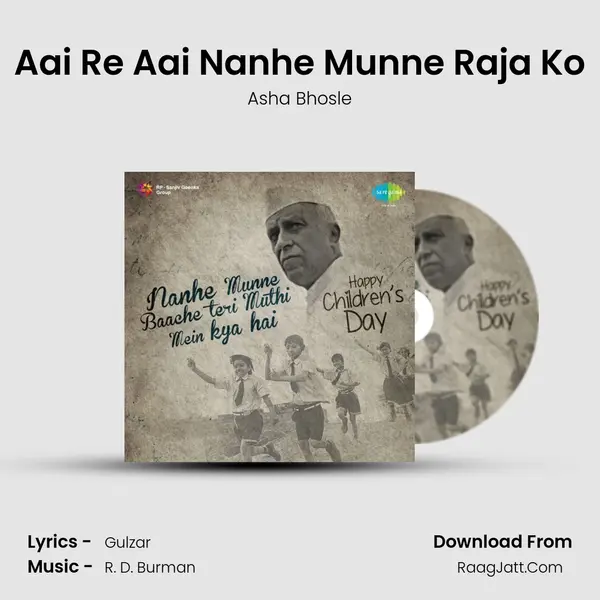 Aai Re Aai Nanhe Munne Raja Ko MP3 Song by Asha Bhosle Cover