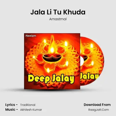 Jala Li Tu Khuda MP3 Song by Arnastmal Cover
