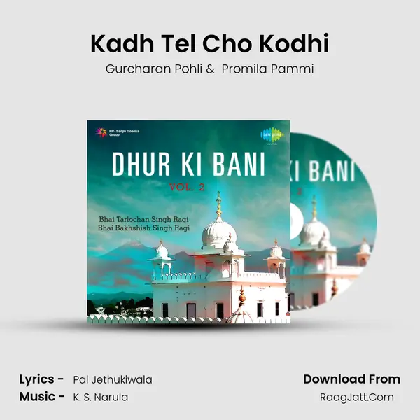 Kadh Tel Cho Kodhi MP3 Song by Gurcharan Pohli Cover