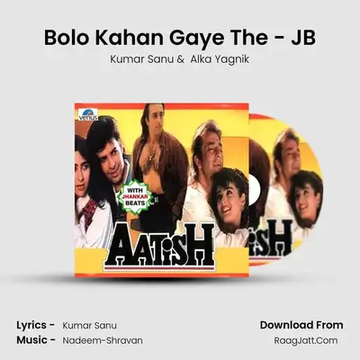 Bolo Kahan Gaye The - JB MP3 Song by Kumar Sanu Cover
