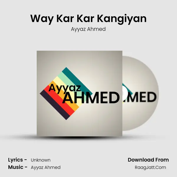 Way Kar Kar Kangiyan MP3 Song by Ayyaz Ahmed Cover