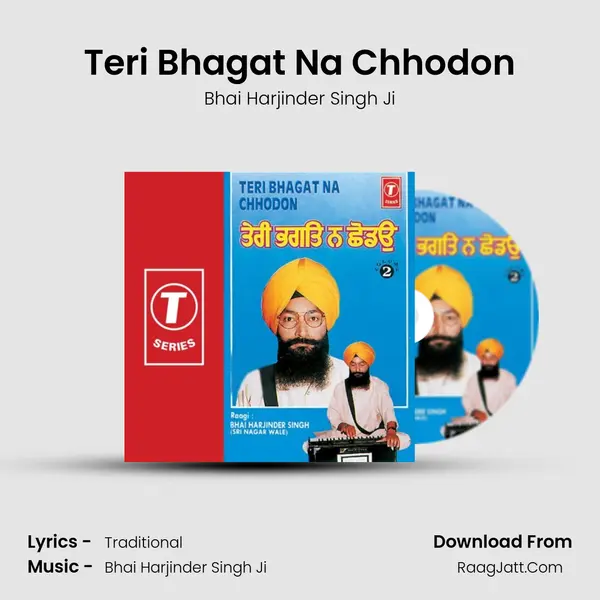 Teri Bhagat Na Chhodon MP3 Song by Bhai Harjinder Singh Ji Cover