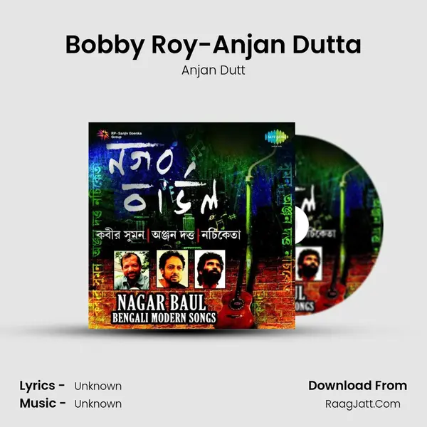 Bobby Roy-Anjan Dutta MP3 Song by Anjan Dutt Cover