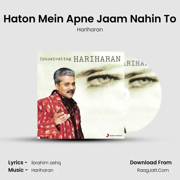 Haton Mein Apne Jaam Nahin To MP3 Song by Hariharan Cover