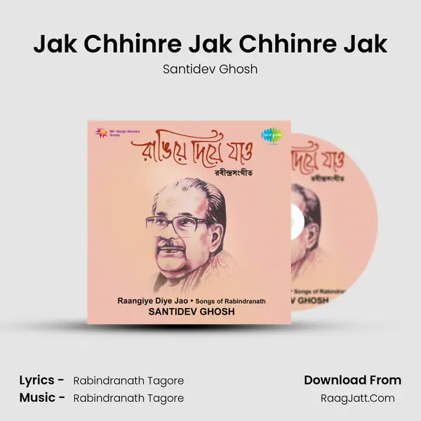 Jak Chhinre Jak Chhinre Jak MP3 Song by Santidev Ghosh Cover