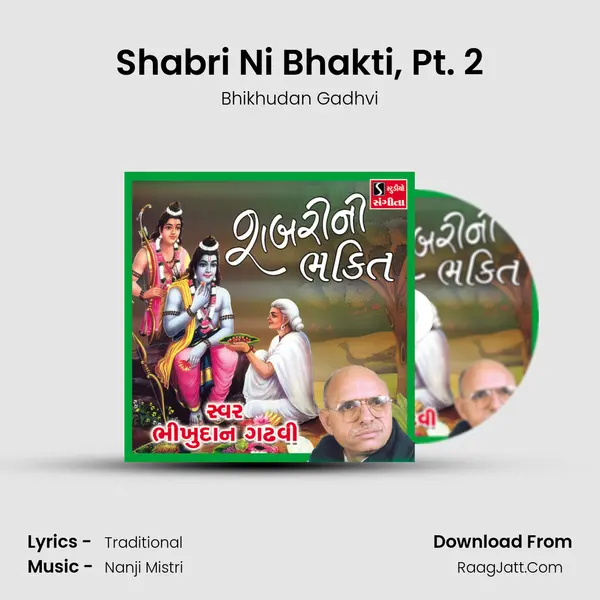 Shabri Ni Bhakti, Pt. 2 MP3 Song by Bhikhudan Gadhvi Cover