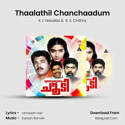 Thaalathil Chanchaadum - K J Yesudas