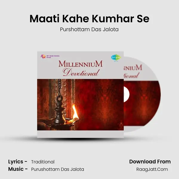 Maati Kahe Kumhar Se MP3 Song by Purshottam Das Jalota Cover
