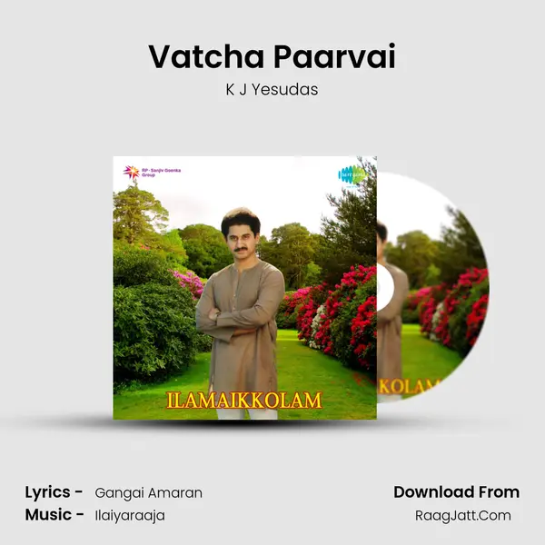 Vatcha Paarvai MP3 Song by K J Yesudas Cover