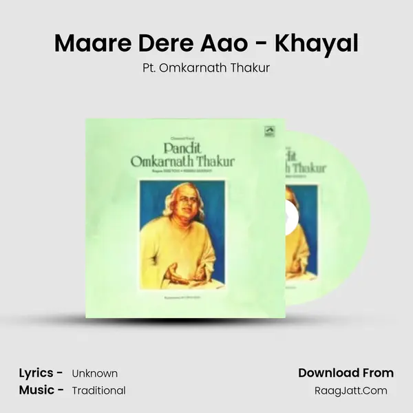 Maare Dere Aao - Khayal MP3 Song by Pt. Omkarnath Thakur Cover
