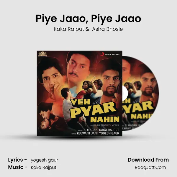 Piye Jaao, Piye Jaao MP3 Song by Kaka Rajput Cover