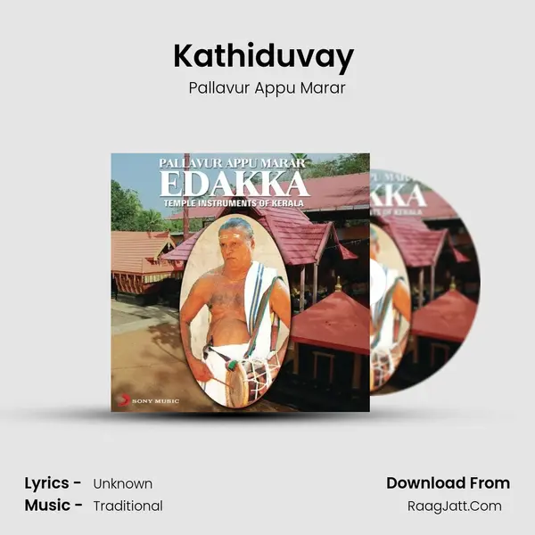Kathiduvay (Raga Valachi) MP3 Song by Pallavur Appu Marar Cover