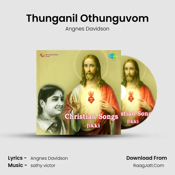 Thunganil Othunguvom MP3 Song by Angnes Davidson Cover
