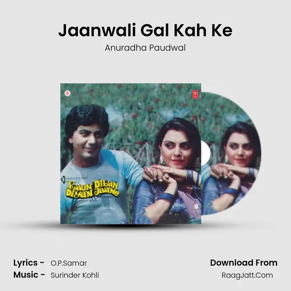 Jaanwali Gal Kah Ke MP3 Song by Anuradha Paudwal Cover