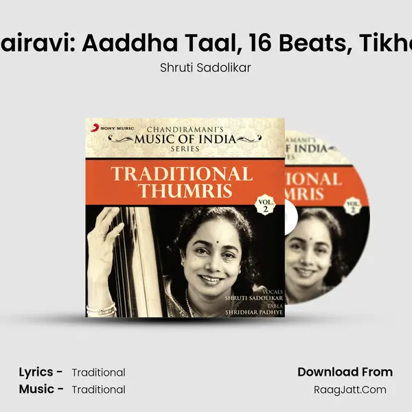 Thumri Sindh Bhairavi: Aaddha Taal, 16 Beats, 'Tikhe Naina Chitwan' MP3 Song by Shruti Sadolikar Cover