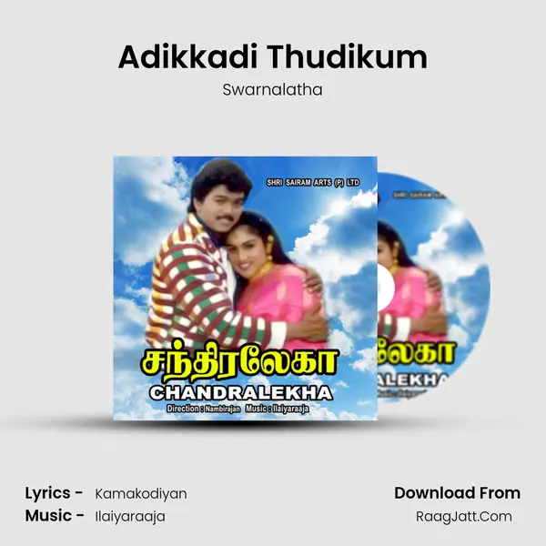 Adikkadi Thudikum MP3 Song by Swarnalatha Cover
