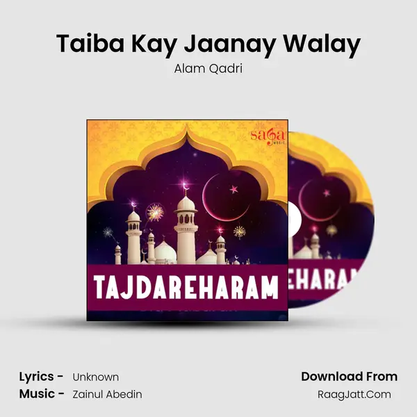 Taiba Kay Jaanay Walay MP3 Song by Alam Qadri Cover