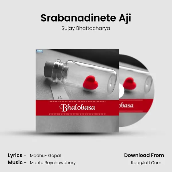 Srabanadinete Aji MP3 Song by Sujay Bhattacharya Cover
