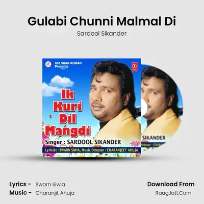 Gulabi Chunni Malmal Di MP3 Song by Sardool Sikander Cover