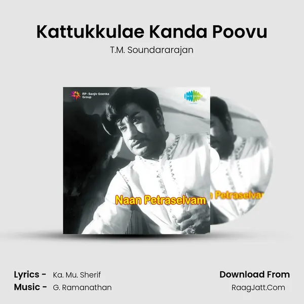 Kattukkulae Kanda Poovu MP3 Song by T.M. Soundararajan Cover