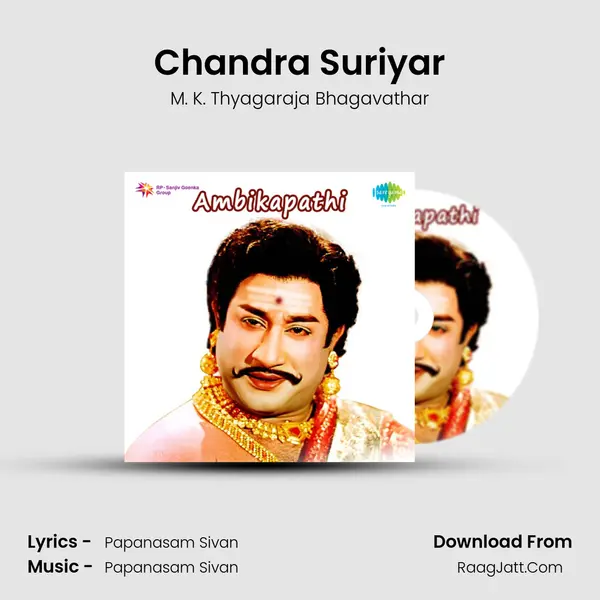 Chandra Suriyar MP3 Song by M. K. Thyagaraja Bhagavathar Cover